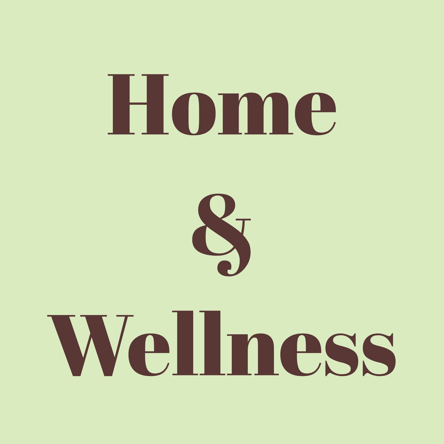 Home & Wellness