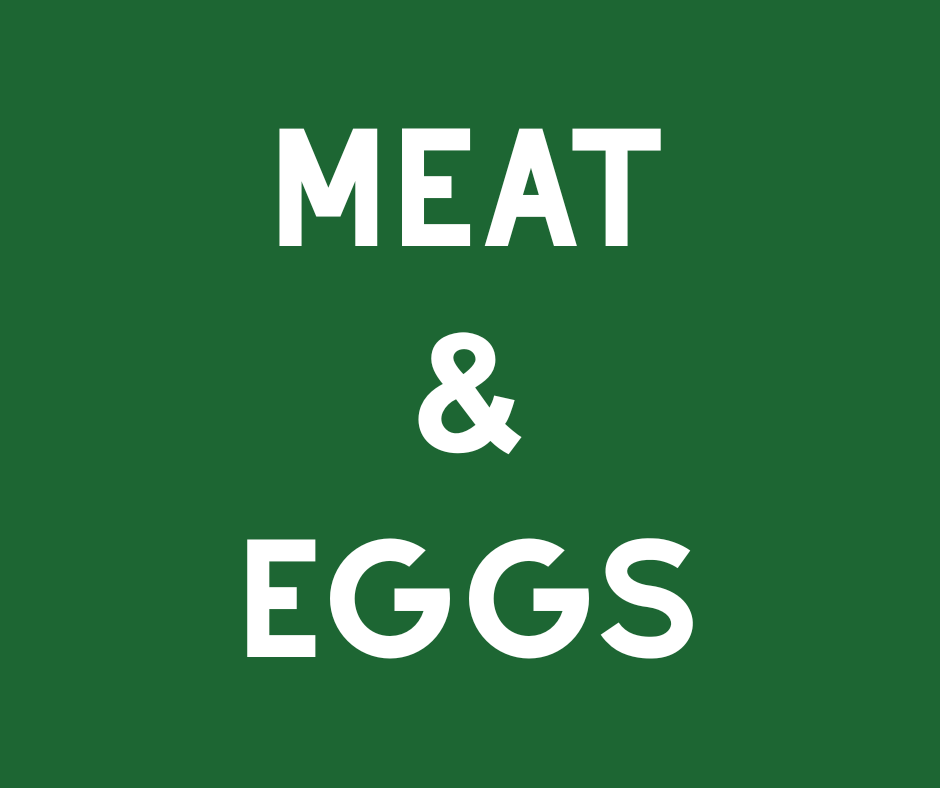 Meat & Eggs